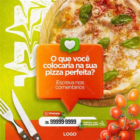 O que você colocaria na sua Pizza Perfeita Pizzaria Social Media PSD