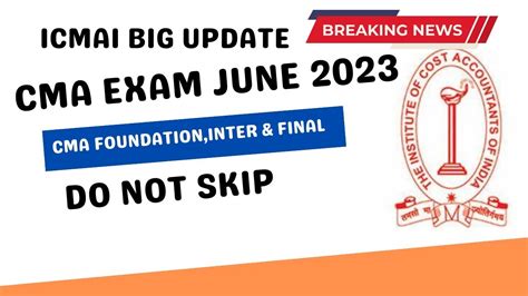 Icmai Biggest Announcement Cma Exam June Exam Cma Foundation