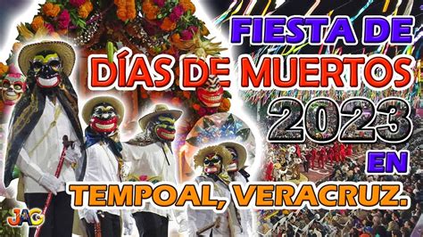 FIESTA DE DÍAS DE MUERTOS 2023 en TEMPOAL Veracruz La FIESTA GRANDE