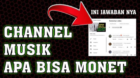 Cara Agar Chanel Musik Bisa Lolos Monetisasi Ll Menjawab Komentar