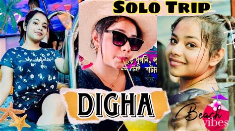 Solo Trip Digha Digha Tour Udaipur Beach Digha Vlog