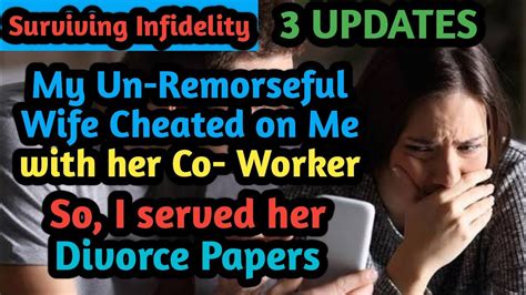 Wife Cheated On Me With Co Worker So I Served Her Divorce Papers Youtube