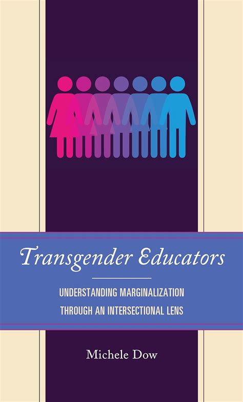 Buy Transgender Educators Understanding Marginalization Through An