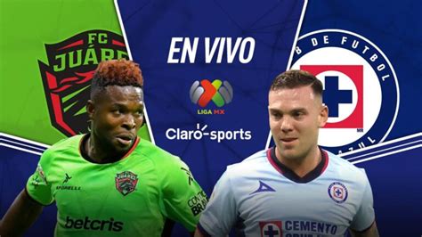 Juárez Vs Cruz Azul ¿quién Ganó El Partido De La Jornada 2