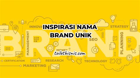 Inspirasi Contoh Nama Brand Unik Dan Artinya