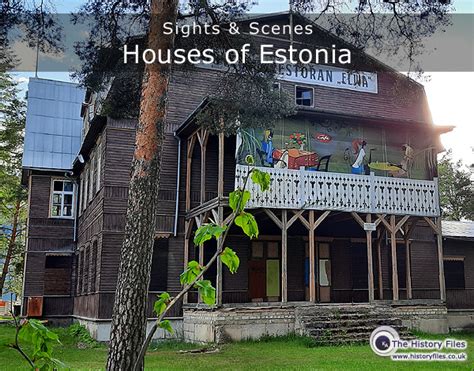 The History Files — Sights and Scenes: Houses of Estonia