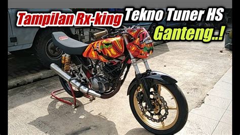 Tampilan Rx King Balap Tekno Tuner Hs Ananta Hira Ganteng Elegan