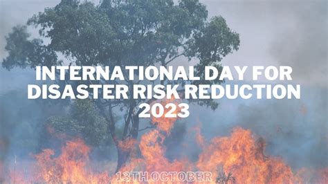 International Day For Disaster Risk Reduction 2023