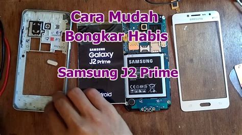 Cara Mudah Bongkar Habis Samsung J2 Prime SM G532 YouTube