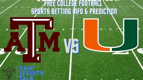 Texas Aandm Vs Miami 9 17 22 College Football Sports Betting Info And My Prediction Youtube