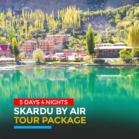 50 Best Skardu Tour Packages 2024 By Air By Road