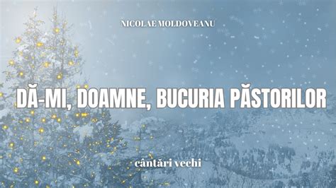 D Mi Doamne Bucuria P Storilor Colind Nicolae Moldoveanu