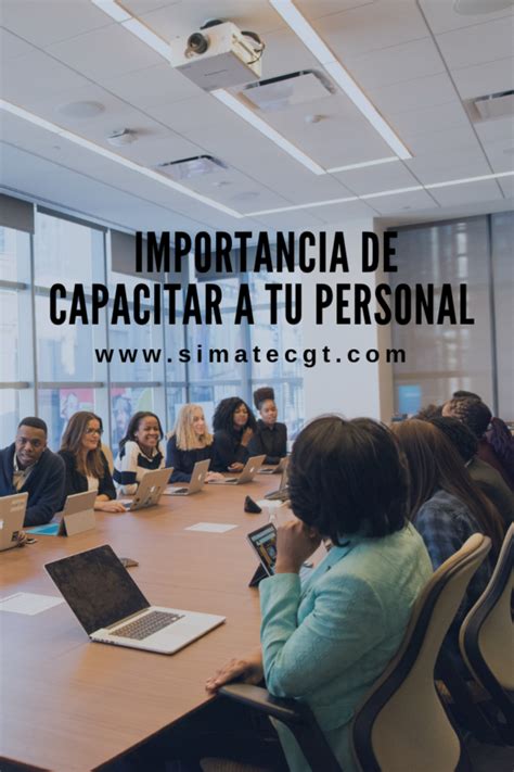 Importancia de Capacitar a tu Personal – Simatec Servicios Integrales