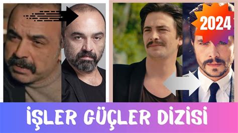 İŞLER GÜÇLER DİZİSİ OYUNCULARI 2024 YouTube