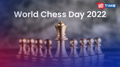 World Chess Day 2023 Theme History Significance And Quotes