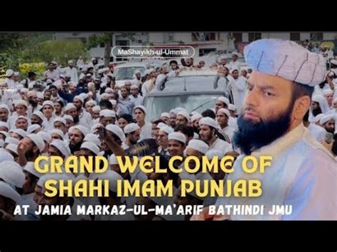 Grand Welcome Shahi Imam Punjab Hazrat Maulana Usman Rahmani Sb At