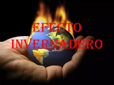 Efecto Invernadero Ppt