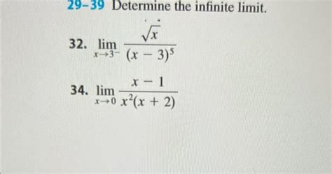 Solved 29 39 Determine The Infinite Limit 32