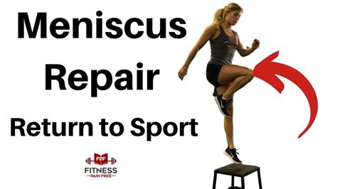 How Long Does It Take To Return To Sport After Meniscus Repair Youtube