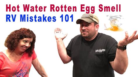 Rotten Egg Smell In The Rv Hot Water Youtube