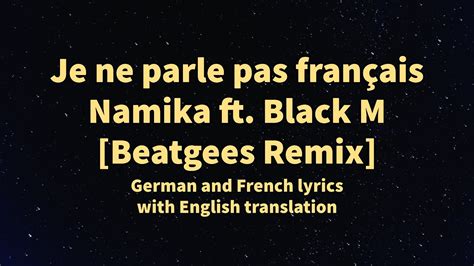 Je ne parle pas français Namika ft Black M Lyrics French German