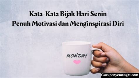 60 Kata Kata Mutiara Hari Senin Penuh Motivasi Dan Menginspirasi Diri
