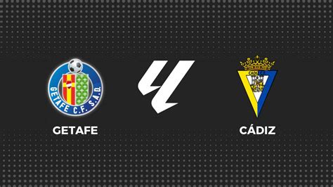 Getafe C Diz F Tbol Resultado Y Goles Del Partido De La Liga