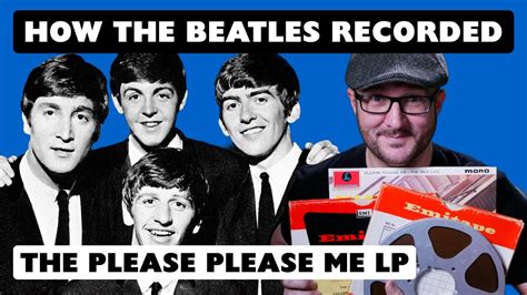 How The Beatles Recorded The Please Please Me Album Mixing Secrets Youtube