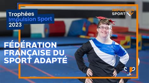 Trophées Impulsion Sport 2023 Fédération Française du Sport Adapté