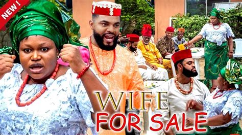 Wife For Sale Complete Movie Ruth Kadiri Stephen Odimgbe Oby Titus