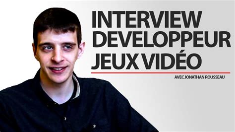 Développeur De Jeux Vidéo Interview YouTube