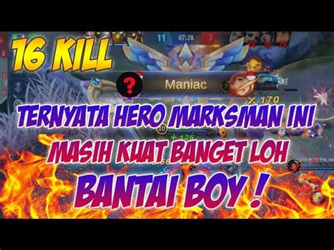 Ternyata Hero Marksman Ini Masih Kuat Banget Loh Buruan Pake Sebelum