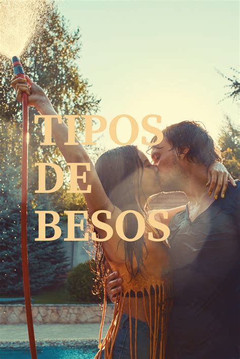 15 Tipos De Besos Que Todos Tienen Que Probar Con Su Pareja Y Su