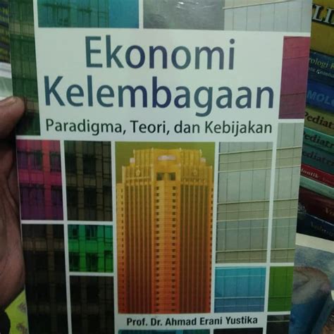 Jual Buku Ekonomi Kelembagaan Paradigma Teori Dan Kebijakan Original