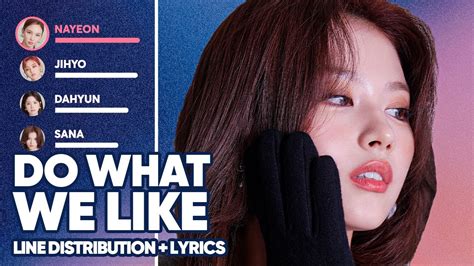 Twice Do What We Like Line Distribution Lyrics Color Coded