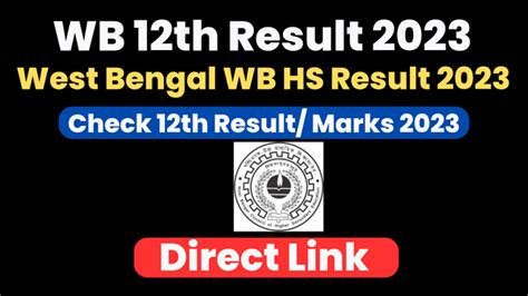 West Bengal Hs Result 2023 Wbchse 12th Marksheet Link