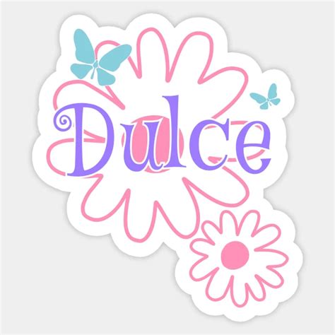 Dulce Girls Name Daisy Butterflies Dulce Name Sticker TeePublic