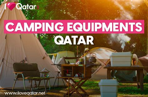 Iloveqatar Net Places To Get Camping Equipment In Qatar