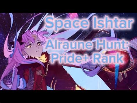 FGOHunting Quest Alraune Hunt Pride Rank Space Ishtar YouTube