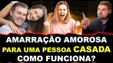 COMO FUNCIONA A AMARRAÇÃO AMOROSA DE UMA AMANTE PARA UMA PESSOA CASADA