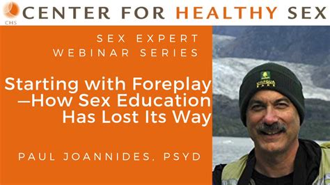 Sex Expert Webinar Series How Sex Education Has Lost Its Way With Paul