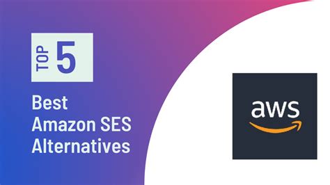 5 Amazon SES Alternatives Best Reviewed Options For 2023