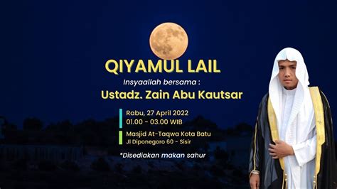 LIVE QIYAMUL LAIL 26 RAMADHAN 1443H Juz 26 Ustadz Zain Abu