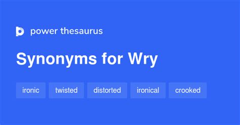 Wry synonyms - 558 Words and Phrases for Wry