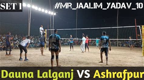 Ashrafpur Vs Dauna Lalganj Mr Jaalim All Up Volleyball