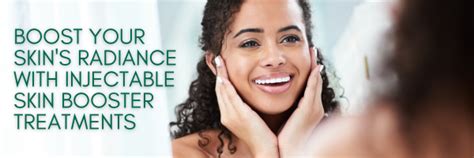 Boost Your Skins Radiance With Injectable Skin Booster Treatments