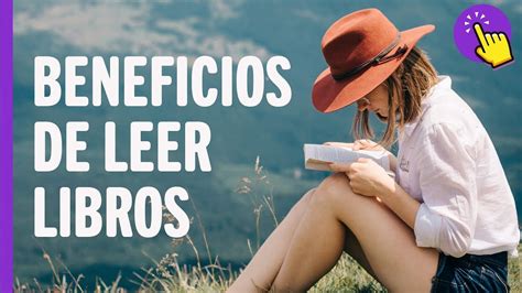 Beneficios de Leer Libros Información interesant Mantenlo presente