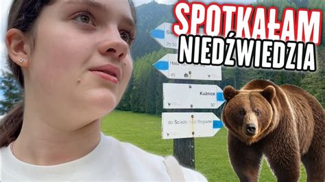 SPOTKAŁAM NIEDŹWIEDZIA NA SZLAKU TO BYŁO STRASZNE VLOG MISIA I JA