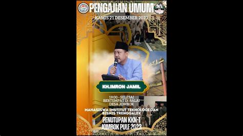 Live PENGAJIAN UMUM BRSAMA KH IMRON JAMIL DLM RANGKA PNTUPAN KKN