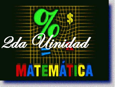 Matematicas Lll Empesamos La 2da Unidad